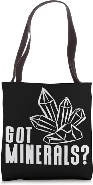 All I Need Is A Chisel & A Hammer Ores Mineral Collecting Tote Bag