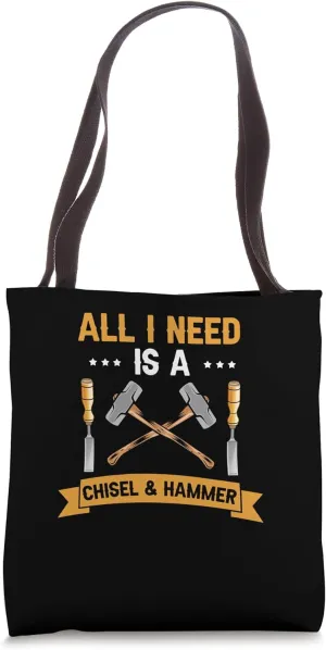All I need is a chisel and a Hammer Quote for Ores Minerals Tote Bag