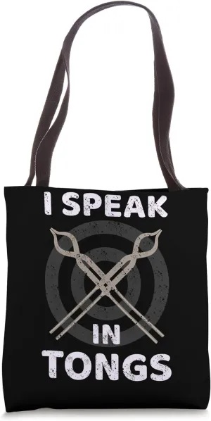 Anvil Metal I speak In Tongs Humor Blacksmithing Sarcasm Tote Bag