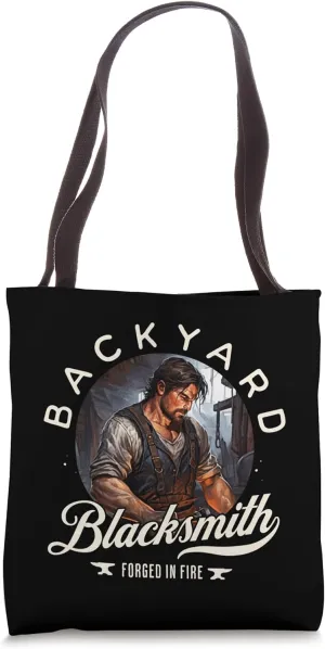 Backyard Blacksmith - Funny Blacksmith Tote Bag