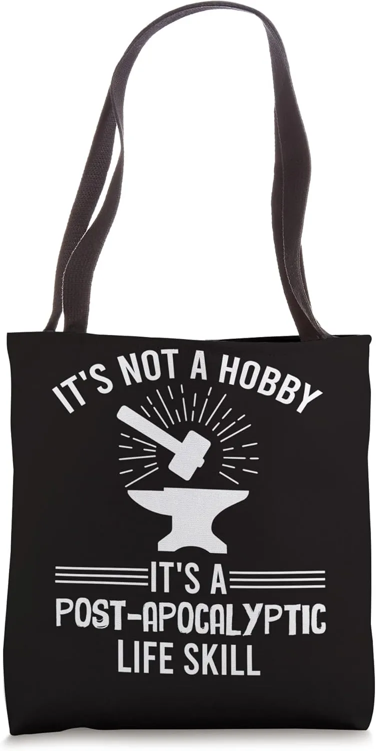 Blacksmith It's A Post-Apocalyptic Life Skill Tote Bag