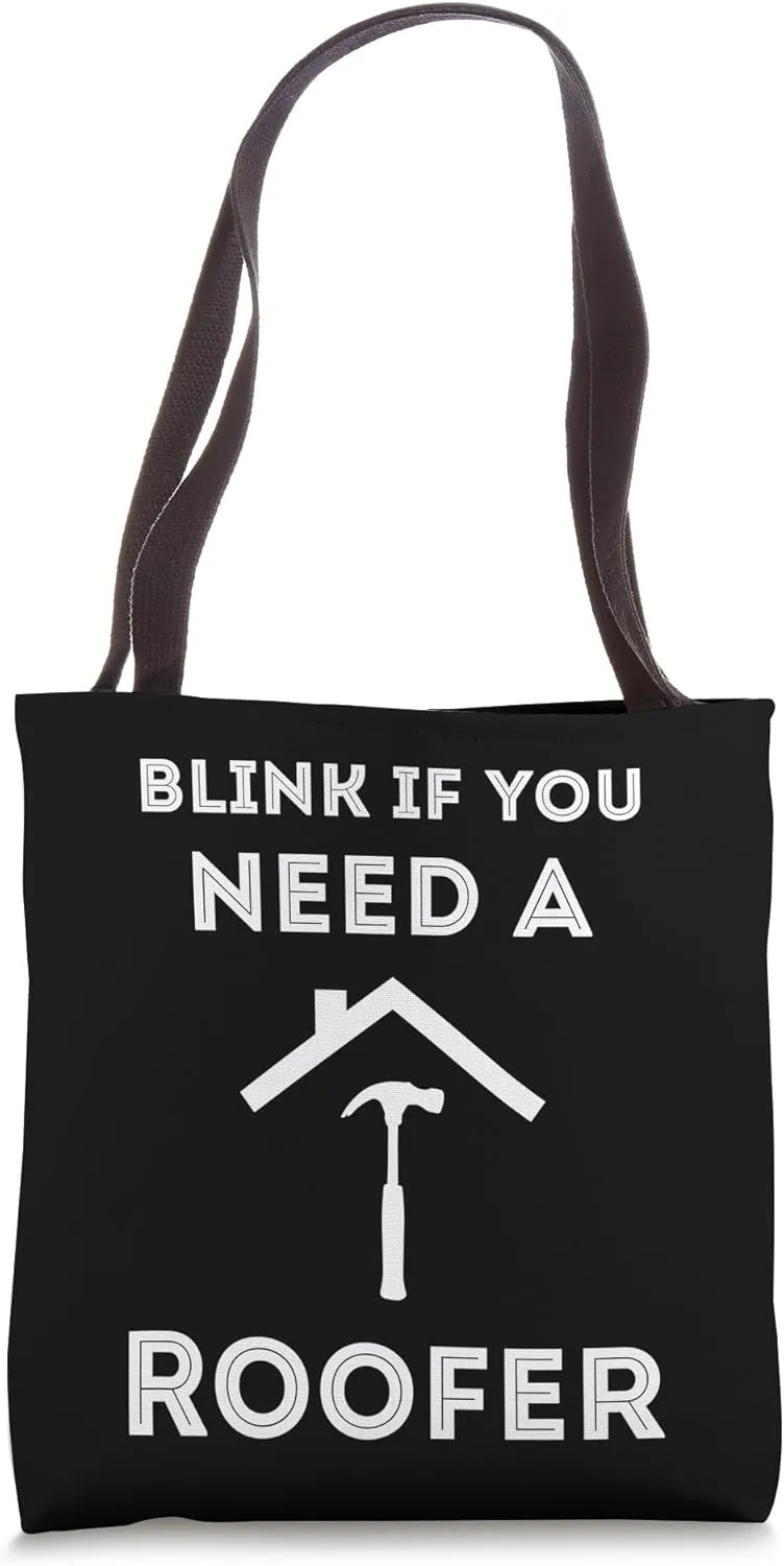 BLink If You Need Roofing Contractor Hammer Roofs Roofer Tote Bag