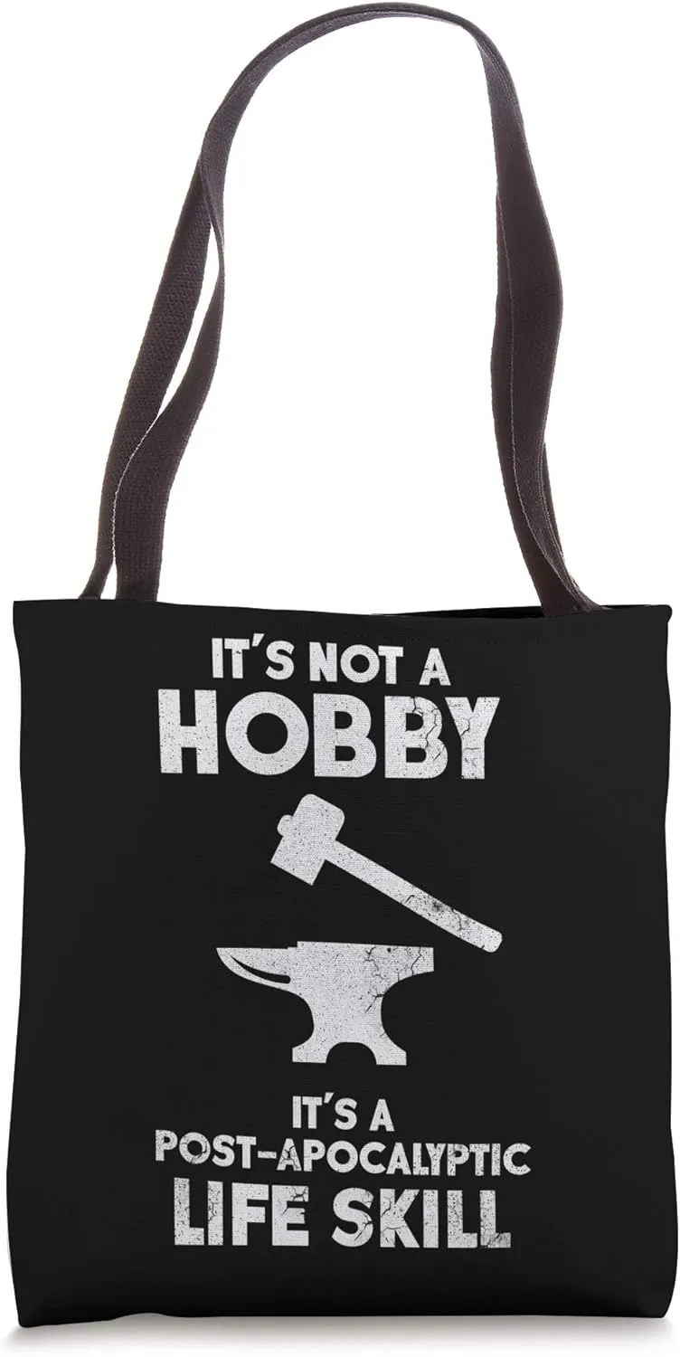 Funny Blacksmith Metalworking Ironworker Anvil Not A Hobby Tote Bag