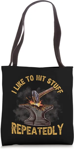 I like to Hit Stuff Repeatedly Blacksmith Funny Meme Grunge Tote Bag
