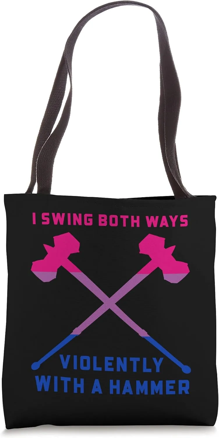 I Swing Both Ways Violently With A Hammer LGBT Bisexual Tote Bag
