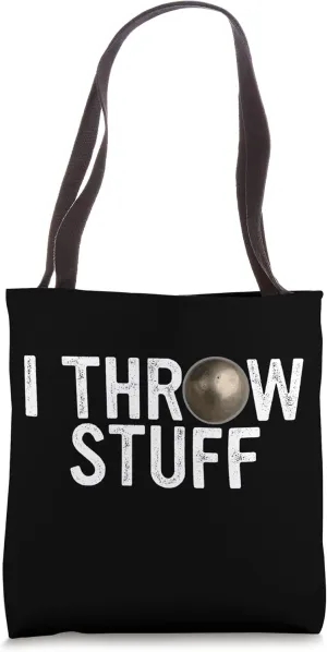 I Throw Stuff Shot Put Athlete Throwing Discus Track Field Tote Bag