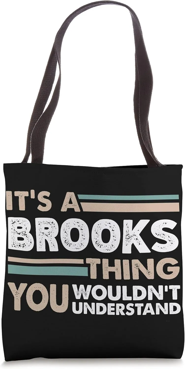 It's A Brooks Thing You Wouldn't Understand Family Name Tote Bag