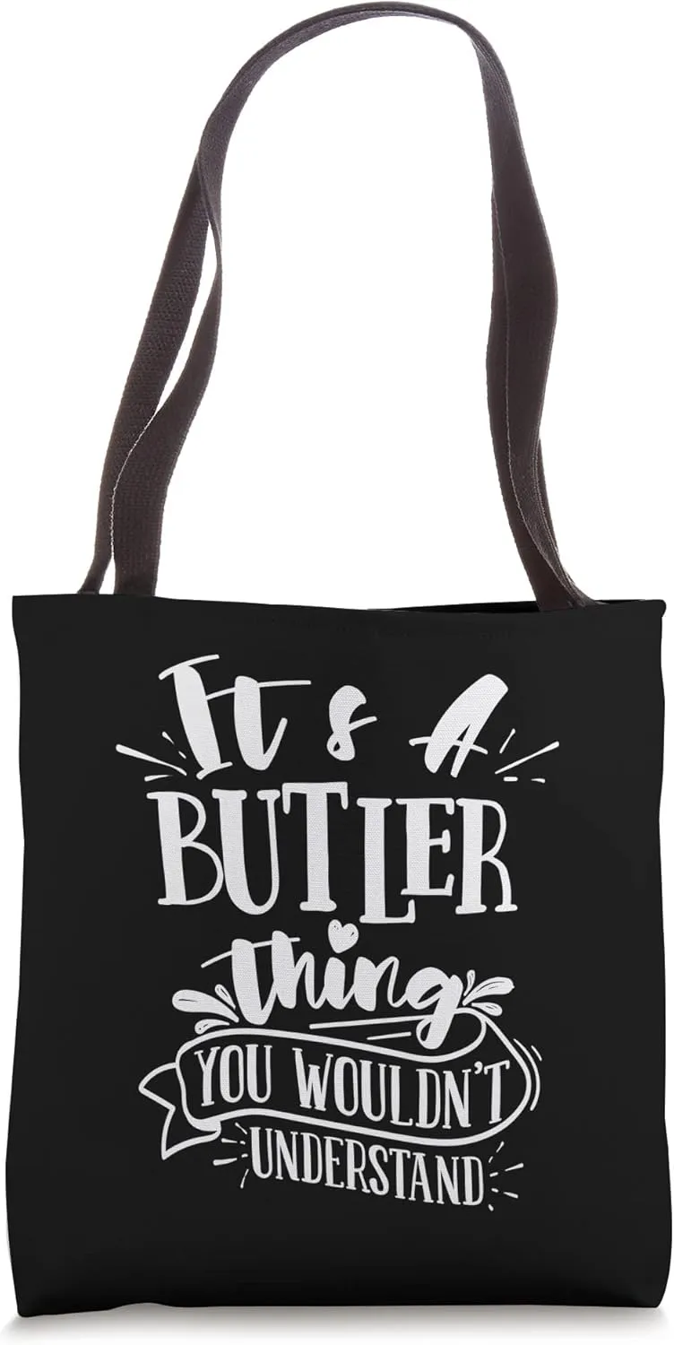 It's A Butler Thing You Wouldn't Understand Custom Family Tote Bag