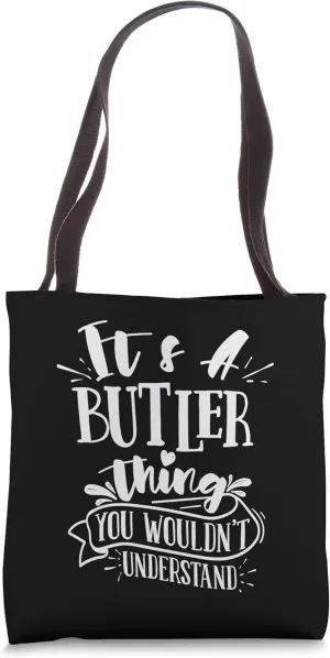 It's A Butler Thing You Wouldn't Understand Custom Family Tote Bag