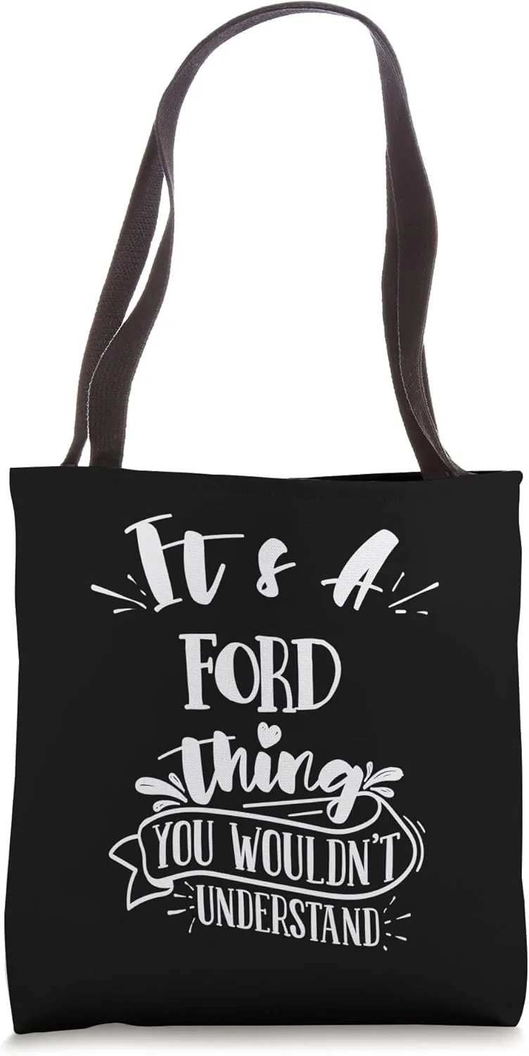 It's A Ford Thing You Wouldn't Understand Custom Family Tote Bag