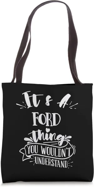 It's A Ford Thing You Wouldn't Understand Custom Family Tote Bag