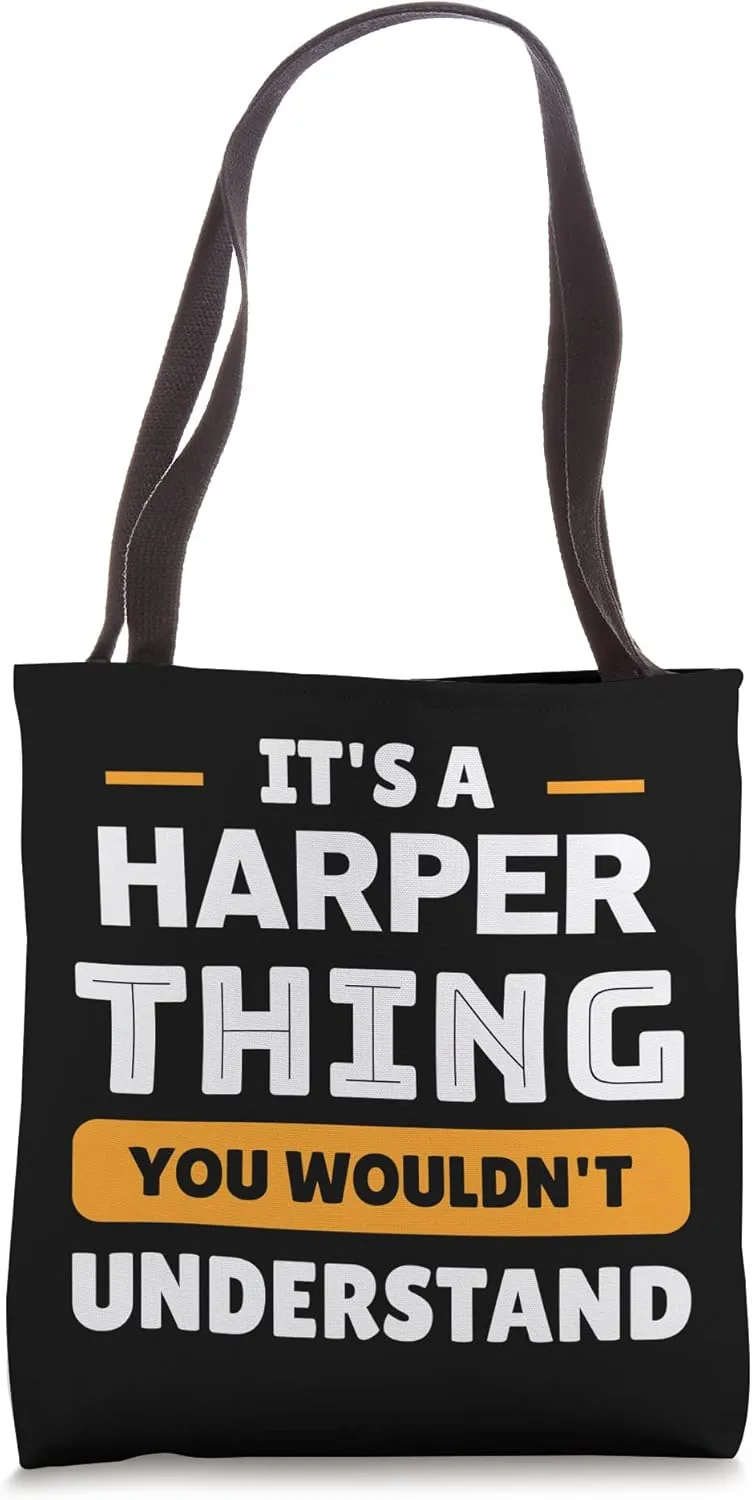 It's A Harper Thing You Wouldn't Understand Custom Tote Bag