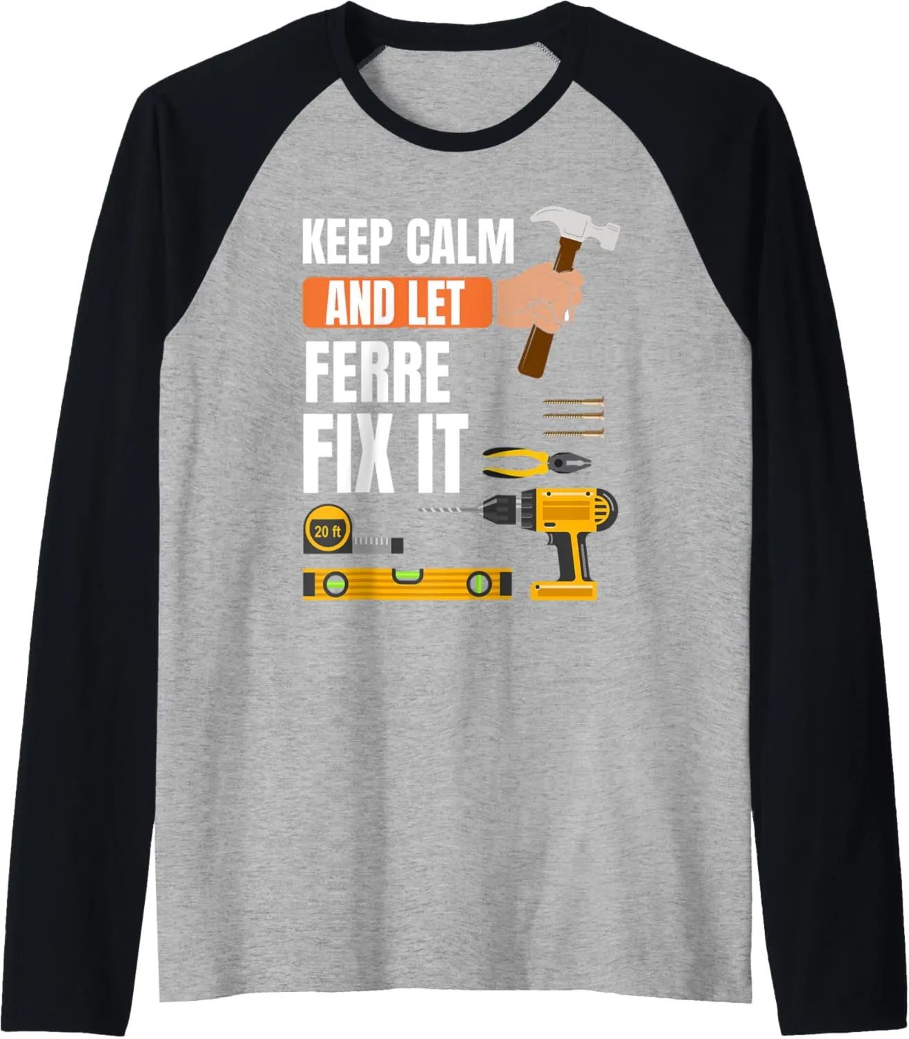 Keep calm and let Ferre fix it handyman, construction worker Raglan Baseball Tee