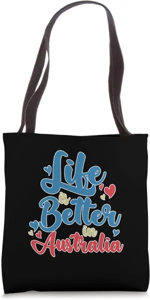 Life is Better in Australia Tote Bag