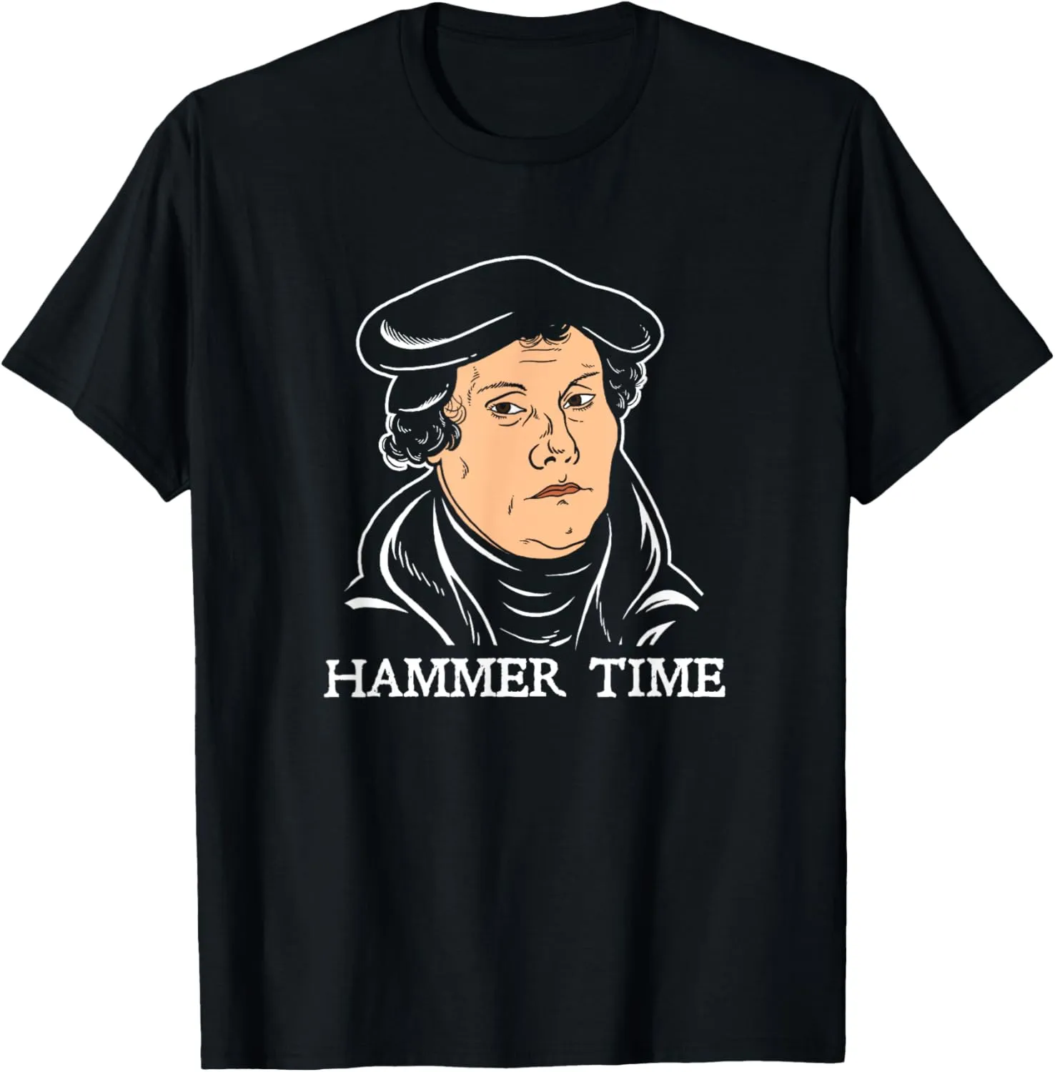 Martin Luther Hammer Time - Reformation Nailed It T-Shirt