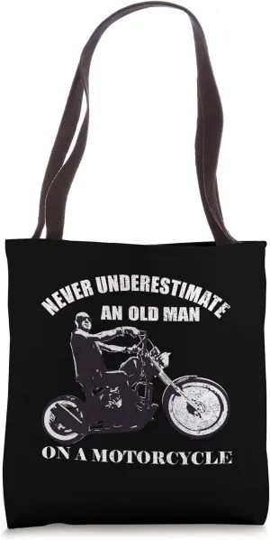 Never Underestimate An Old Man On A Motorcycle Funny Biker Tote Bag