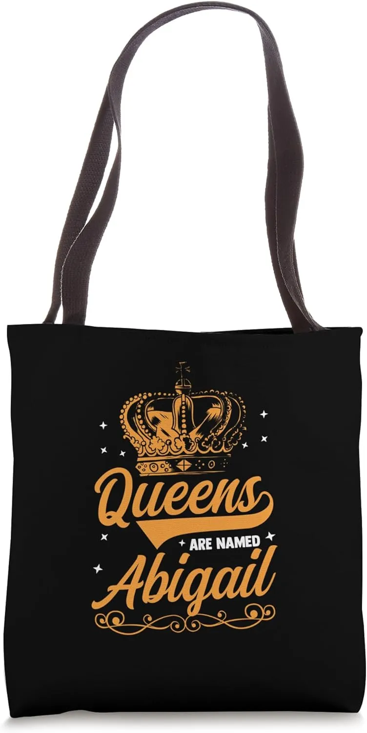Queens are named Abigail Tote Bag