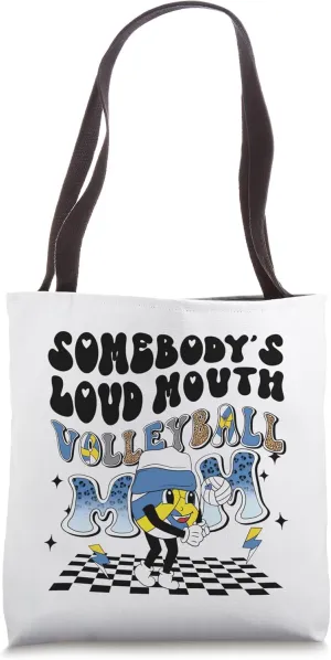 Somebody's Loud Mouth Volleyball Mom Mama Momma Tote Bag