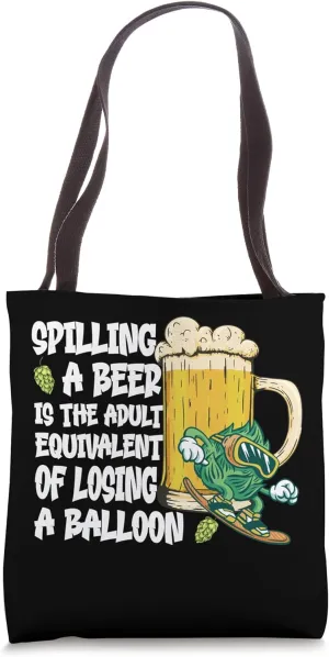 Spilling Beer Adult Equivalent Losing Balloon Funny Beer Tote Bag