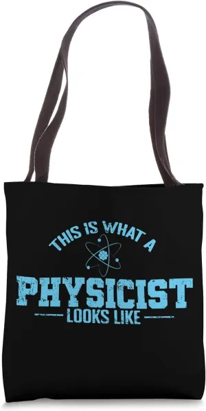 This is What a Physicist Looks like Studying Tote Bag