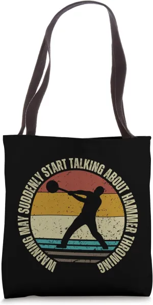 Warning May Suddenly Start Talking About Hammer Throwing Tote Bag