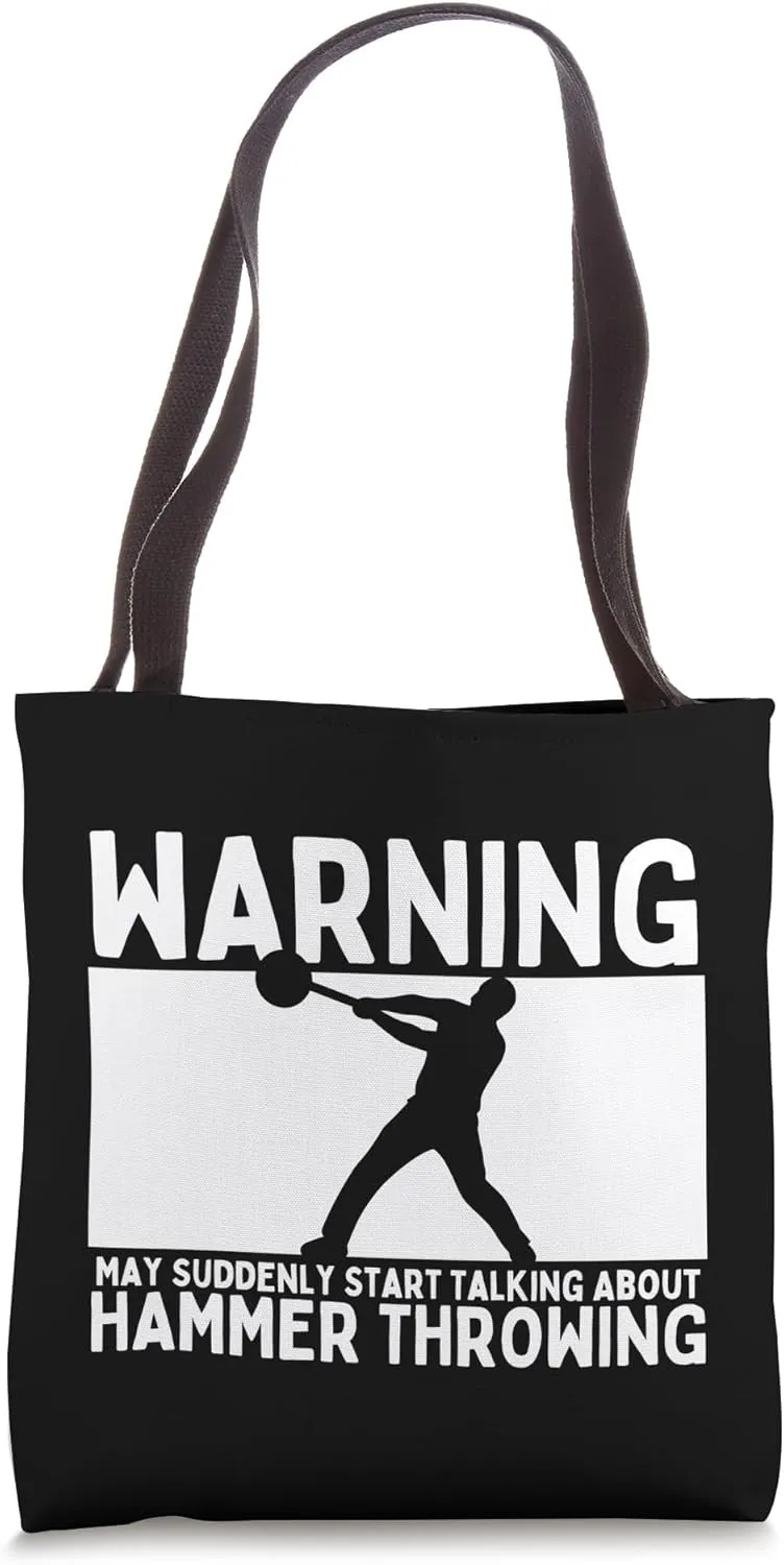 Warning May Suddenly Start Talking About Hammer Throwing Tote Bag