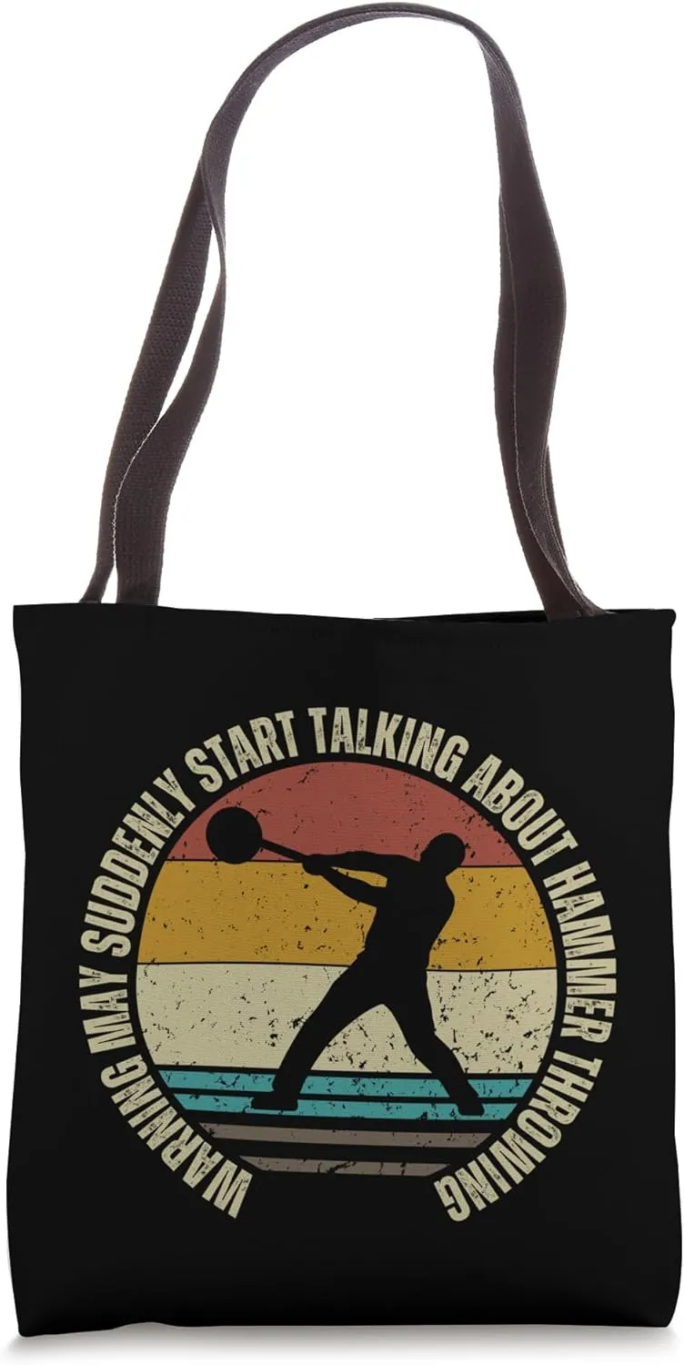 Warning May Suddenly Start Talking About Hammer Throwing Tote Bag