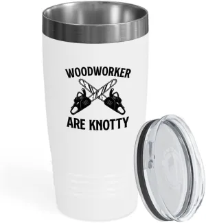Woodworker White Viking Tumbler 20oz - Woodworker Are Knotty - Woodworking Cabinetmaker Carpenter Hammer Contractor Canvas Supplies Woodturning